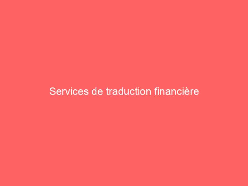 services de traduction financiere 340664 1 -